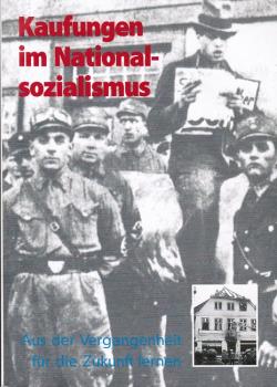 Kaufungen im Nationalsozialismus : aus der Vergangenheit für die Zukunft lernen ; Katalog zur Ausstellung im Regionalmuseum Kaufungen.