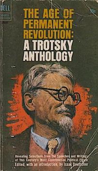 The Age of Permanent Revolution: A Trotzky Anthology.
