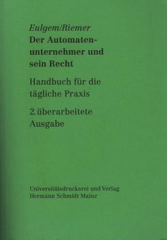 Der Automantenunternehmer und sein Recht: Handbuch für die tägliche Praxis.