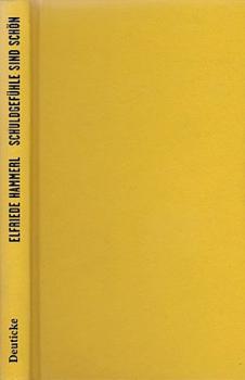 Schuldgefühle sind schön : Beobachtungen des Katers Ferdinand.