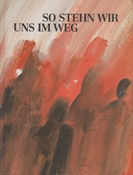 So stehn wir uns im Weg.