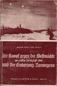 Der Kampf gegen die Westmächte im ersten Vierteljahr 1940 und Die Eroberung Norwegens.