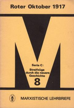 Roter Oktober 1917 - Serie C: Streifzüge durch die neuere Geschichte 8.