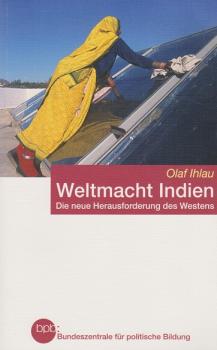 Weltmacht Indien : die neue Herausforderung des Westens.