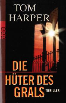 Die Hüter des Grals : Thriller.