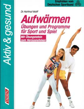 Aufwärmen : Übungen und Programme für Sport und Spiel.