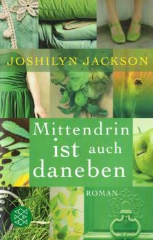 Mittendrin ist auch daneben : Roman.