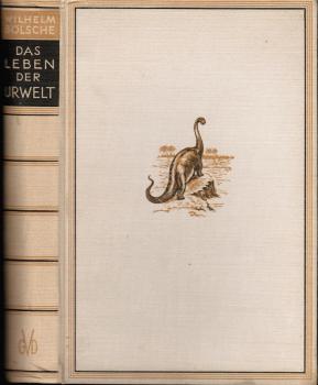 Das Leben der Urwelt : Aus d. Tagen d. grossen Saurier.