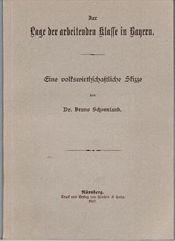 Zur Lage der arbeitenden Klasse in Bayern. Eine volkswirthschaftliche Skizze;