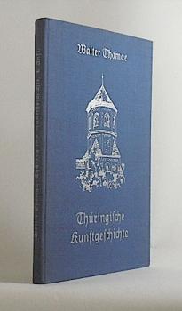 Beiträge zur mittelalterlichen und neueren Geschichte; Band 21: Thüringische Kunstgeschichte.