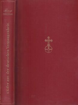 Bilder aus der deutschen Vergangenheit: Eine Auswahl.
