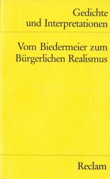 Gedichte und Interpretationen; Teil: Bd. 4., Vom Biedermeier zum bürgerlichen Realismus.