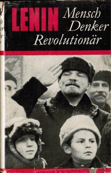 Lenin; Mensch, Denker, Revolutionär.