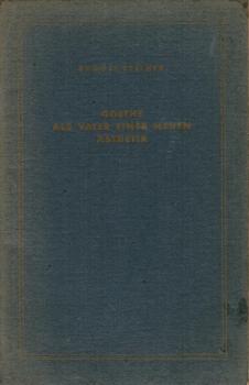 Goethe als Vater einer neuen Ästhetik : Vortrag von Dr. Rudolf Steiner, gehalten im Wiener Goethe-Verein am 9. November 1888.