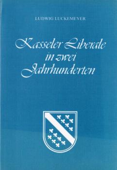Kasseler Liberale in zwei Jahrhunderten : Festschr. anlässl. d. 60. Wiederkehr d. Tages d. Wahl d. Oberbürgermeisters d. Stadt Kassel Erich Koch-Weser zum Mitglied d. Verfassungsgebenden Dt. Nationalversammlung als Abgeordneter d. Dt. Demokrat. Partei am