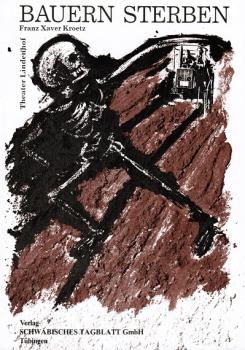 Bauern sterben. Ein Programmbuch des Theater Lindenhof