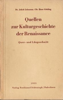 Quellen zur Kulturgeschichte der Renaissance. Quer- und Längsschnitt.