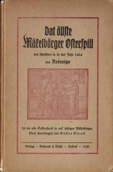 Dat öllste Mäkelbörger Osterspill dat schräben is in dat Jahr 1464 von Peter Kalff... magister enrial ... up den Haw Redentyn in dat Karkspill Nieborg.