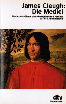 Die Medici : Macht u. Glanz e. europ. Familie.