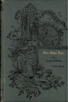 Eine schöne Frau. Roman in drei Bänden. Erster [1.] Band.