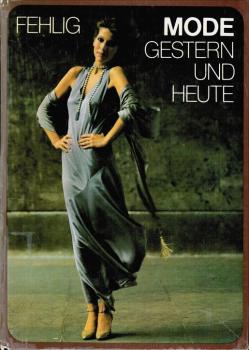Mode gestern und heute : e. kulturgeschichtl. Abriss.