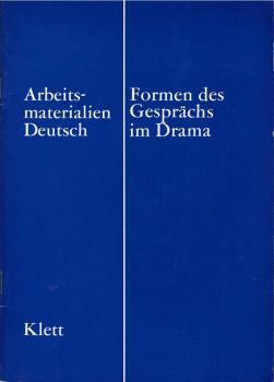 Formen des Gesprächs im Drama : ein Kurs im Deutschunterricht auf d. Oberstufe; Begleitmaterial zu e. Sendereihe d. Süddt. Rundfunks.