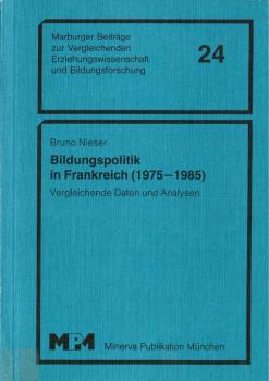 Bildungspolitik in Frankreich (1975 - 1985) : vergleichende Daten und Analysen.