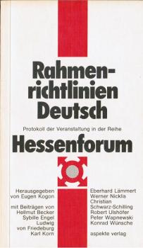 Rahmenrichtlinien Deutsch : Protokoll d. Veranstaltung in d. Reihe Hessenforum.