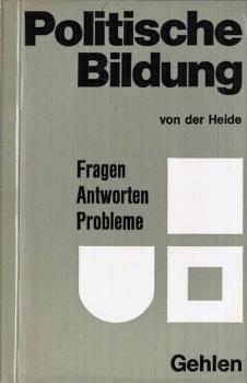 Politische Bildung. Fragen - Antworten - Probleme.