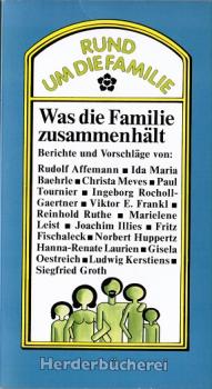 Was die Familie zusammenhält : Berichte u. Vorschläge.