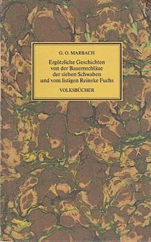 Ergötzliche Geschichten von der Bauernschläue der sieben Schwaben und vom listigen Reineke Fuchs