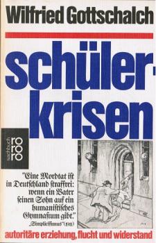 Schülerkrisen : autoritäre Erziehung, Flucht u. Widerstand.