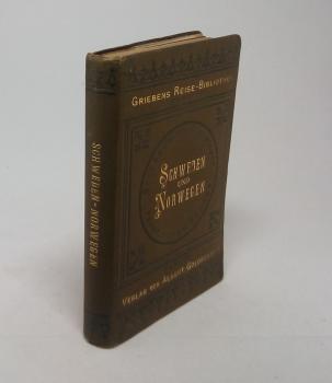 Schweden und Norwegen. Praktisches Reisehandbuch (= Griebens Reise-Bibliothek; Bd. 12)