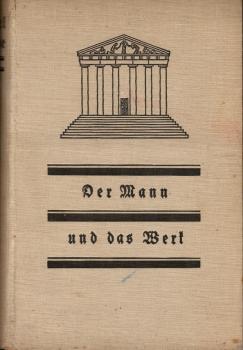 Goethe. Der Mann und das Werk.