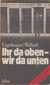 Ihr da oben, wir da unten : [mit aktueller Erg. z. Fall Gerling].
