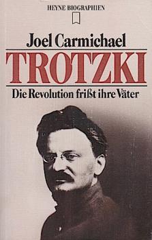 Trotzki : die Revolution frisst ihre Väter.