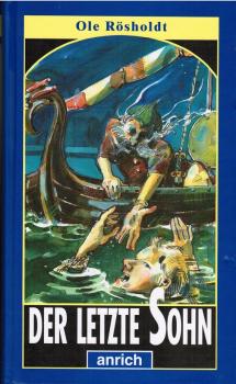 Der letzte Sohn : eine Geschichte aus der Wikingerzeit.