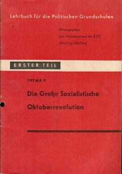 Methodische Anleitungen für Propagandisten und Lehrer der Parteischulen; Teil: Politische Grundschulen.