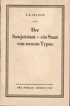 Der Sowjetstaat - ein Staat von neuem Typus.