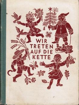 Wir treten auf die Kette : Ein Leseb. f. d. 2. Schulj. im Rahmen d. Lesebuchwerkes "Der Rosengarten".