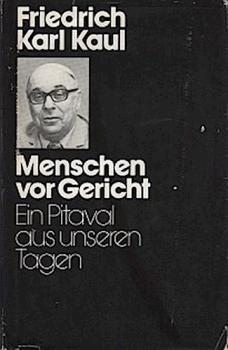 Menschen vor Gericht : Ein Pitaval aus unseren Tagen.