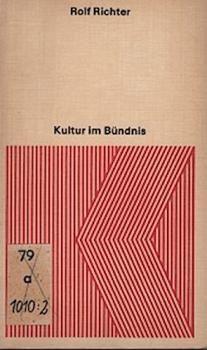Kultur im Bündnis : Die Bedeutung der Sowjetunion für die Kulturpolitik der DDR.