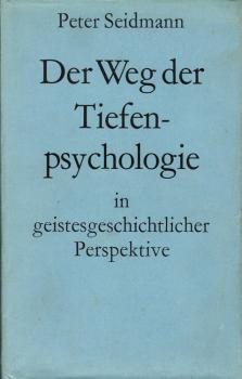 Der Weg der Tiefenpsychologie in geistesgeschichtlicher Perspektive.