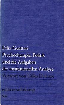 Psychotherapie, Politik und die Aufgaben der institutionellen Analyse.