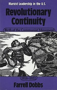 Revolutionary Continuity. Birth of the Communist Movement, 1918-22: Marxist Leadership in the United States.