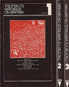 Trotsky's Writings on Britain Volume 1-3.