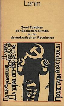 Zwei Taktiken der Sozialdemokratie in der demokratischen Revolution.