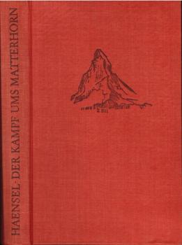 Der Kampf ums Matterhorn : Tatsachenroman.