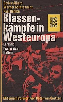 Klassenkämpfe in Westeuropa : Frankreich, Italien, Grossbritannien.