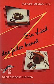 Ein Lied, das jeder kennt : Dreiecksgeschichten.